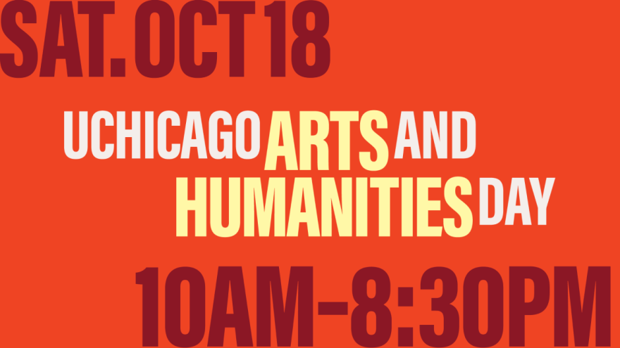 UChicago Arts and Humanities Day, Oct. 18